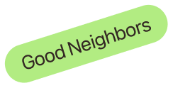 good neighbors